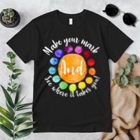 Make Your Mark See Where it Takes You Premium T-Shirt