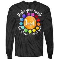 Make Your Mark See Where it Takes You Tie-Dye Long Sleeve Shirt