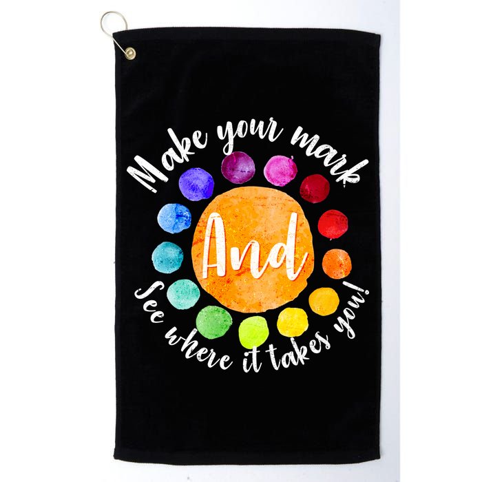 Make Your Mark See Where it Takes You Golf Towel