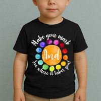 Make Your Mark See Where it Takes You Toddler T-Shirt