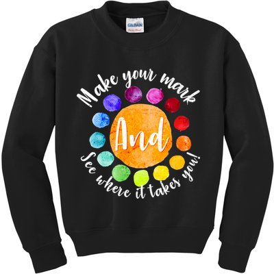 Make Your Mark See Where it Takes You Kids Sweatshirt
