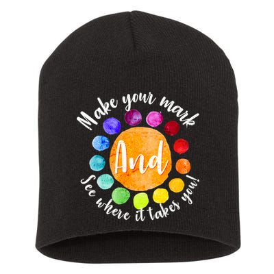 Make Your Mark See Where it Takes You Short Acrylic Beanie