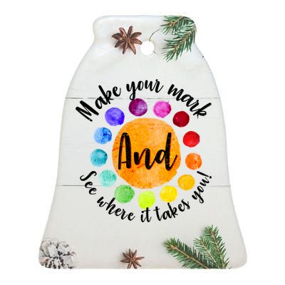 Make Your Mark See Where it Takes You Ceramic Bell Ornament