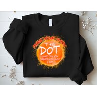 Make Your Mark The Dot Splatter Sweatshirt