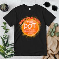 Make Your Mark The Dot Splatter Premium T-Shirt