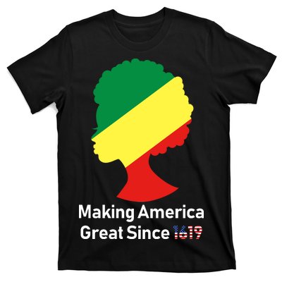 Making America Great Since 1619 T-Shirt