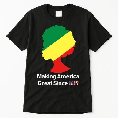 Making America Great Since 1619 Tall T-Shirt