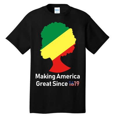 Making America Great Since 1619 Tall T-Shirt