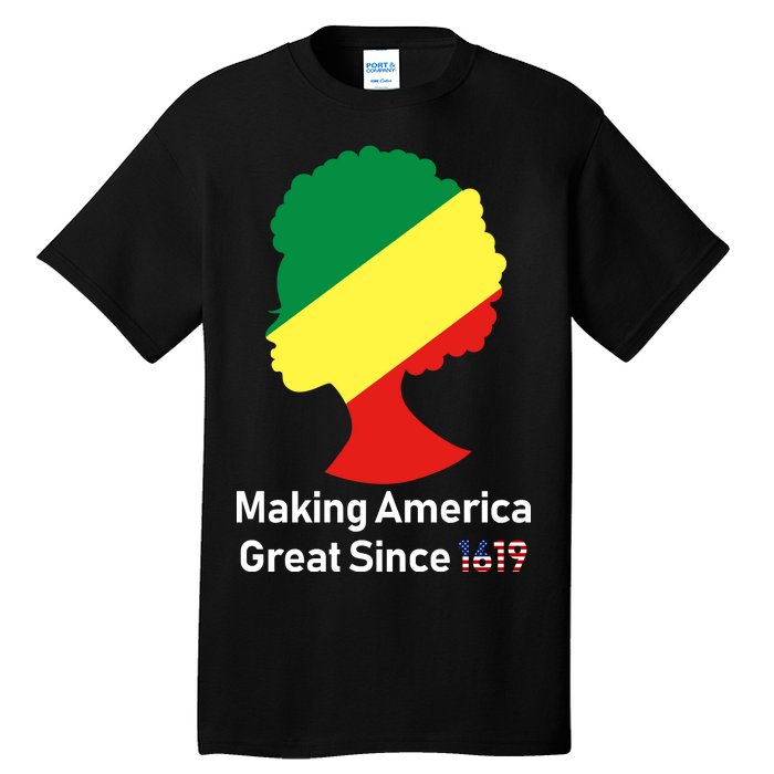 Making America Great Since 1619 Tall T-Shirt