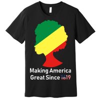 Making America Great Since 1619 Premium T-Shirt