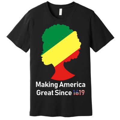 Making America Great Since 1619 Premium T-Shirt