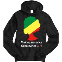 Making America Great Since 1619 Tie Dye Hoodie