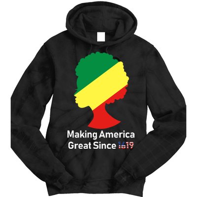 Making America Great Since 1619 Tie Dye Hoodie