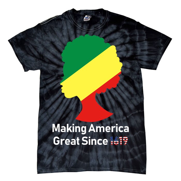 Making America Great Since 1619 Tie-Dye T-Shirt