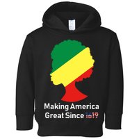 Making America Great Since 1619 Toddler Hoodie