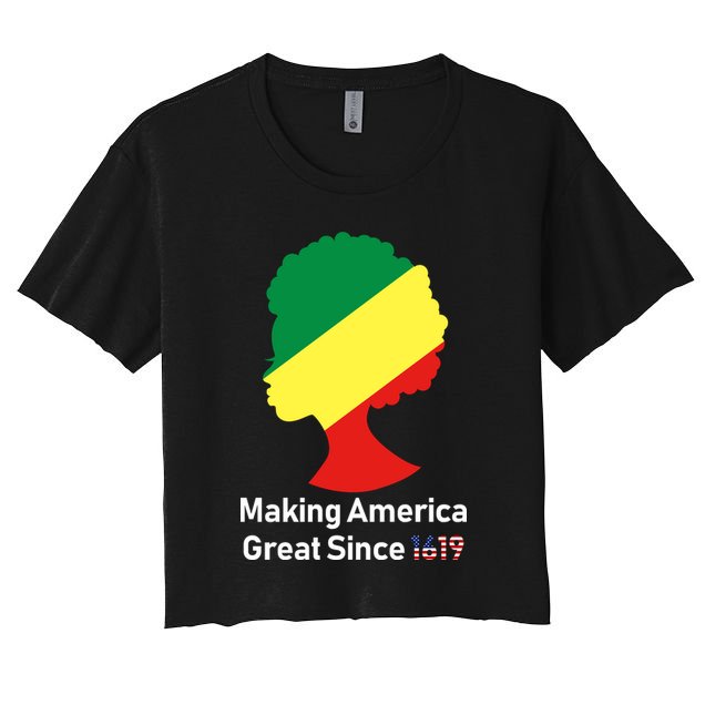 Making America Great Since 1619 Crop Top
