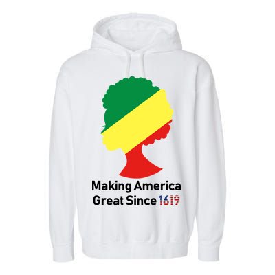 Making America Great Since 1619 Garment-Dyed Fleece Hoodie