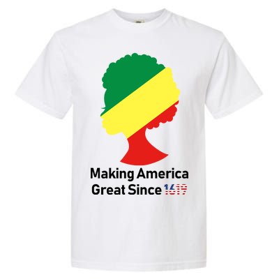 Making America Great Since 1619 Garment-Dyed Heavyweight T-Shirt