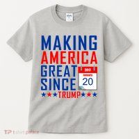 Making America Great Since 2017 Trump Inauguration Day Tall T-Shirt