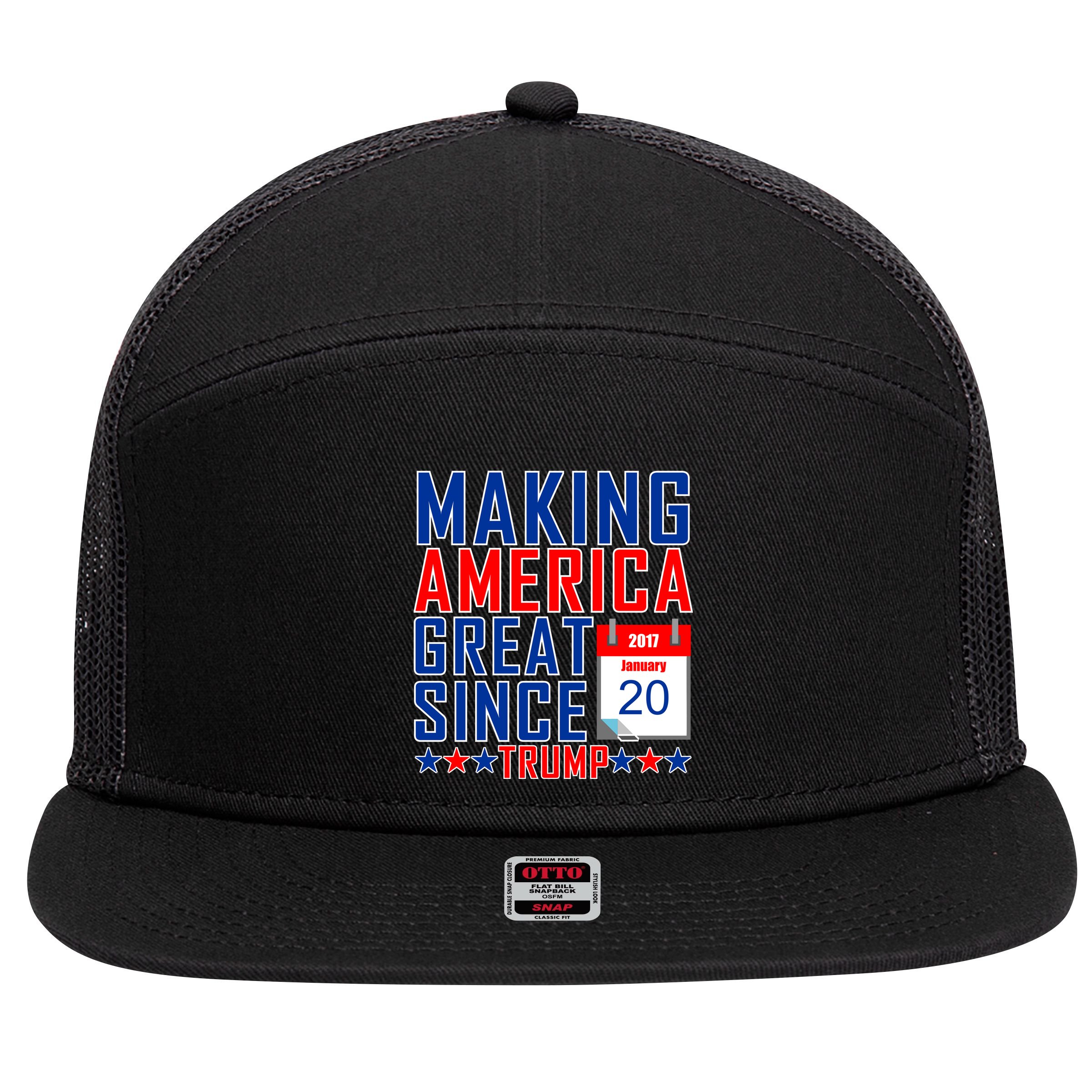 Making America Great Since 2017 Trump Inauguration Day 7 Panel Mesh Trucker Snapback Hat