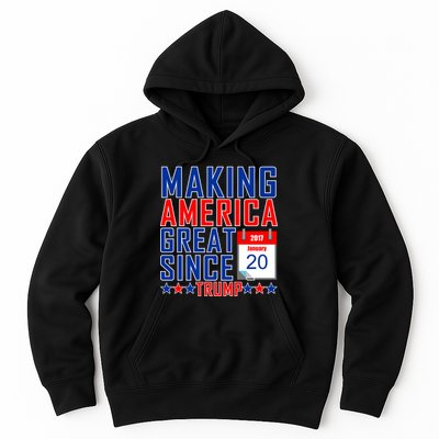 Making America Great Since 2017 Trump Inauguration Day Hoodie