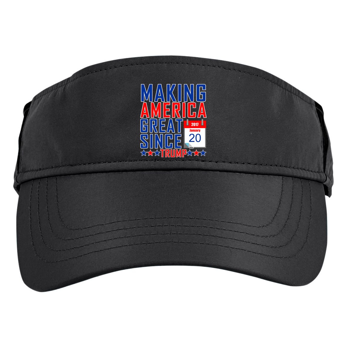 Making America Great Since 2017 Trump Inauguration Day Adult Drive Performance Visor