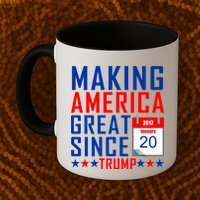 Making America Great Since 2017 Trump Inauguration Day Mug