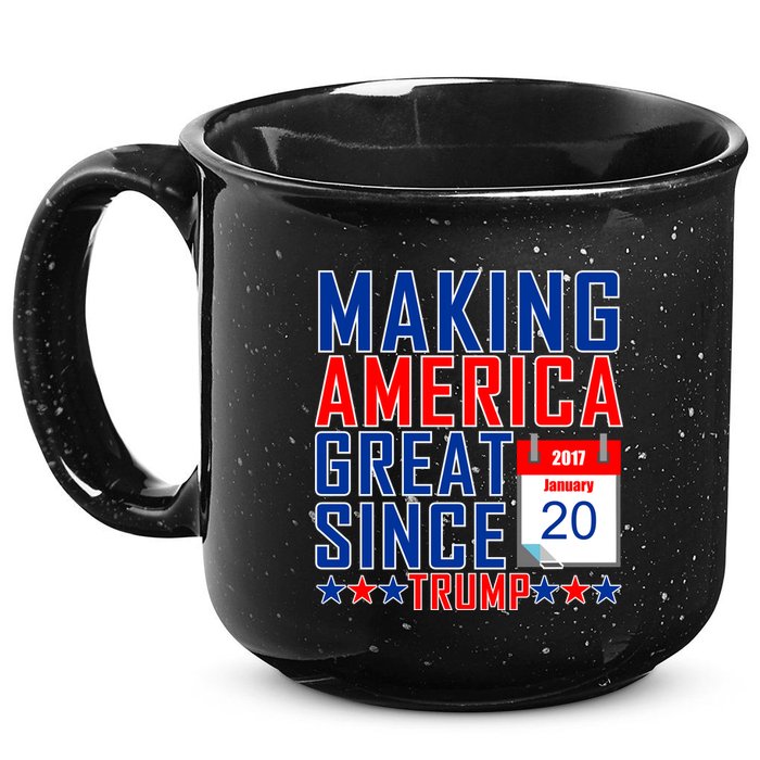 Making America Great Since 2017 Trump Inauguration Day 15oz Campfire Ceramic Mug