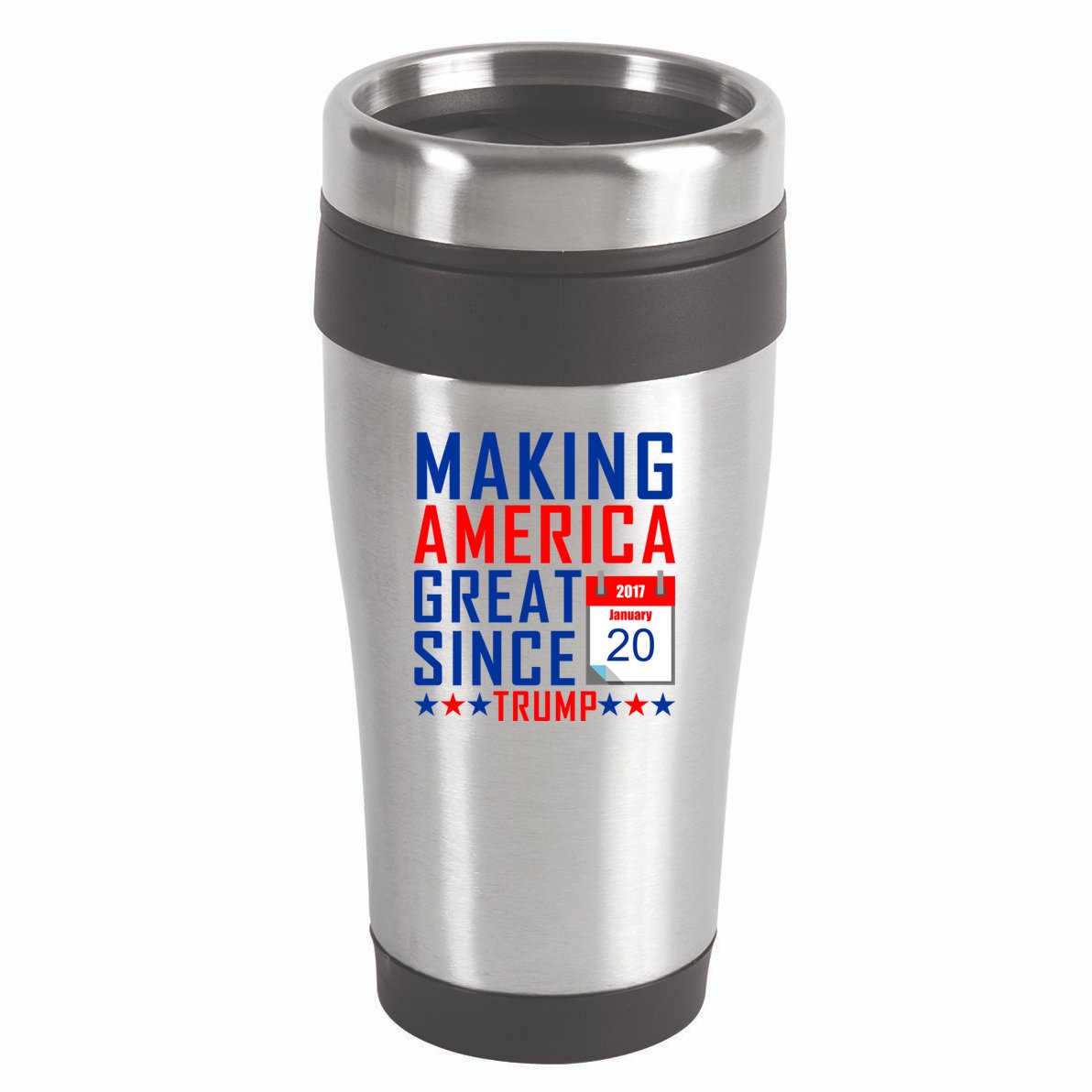 Making America Great Since 2017 Trump Inauguration Day 16oz Travel Tumbler