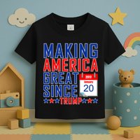 Making America Great Since 2017 Trump Inauguration Day Toddler T-Shirt