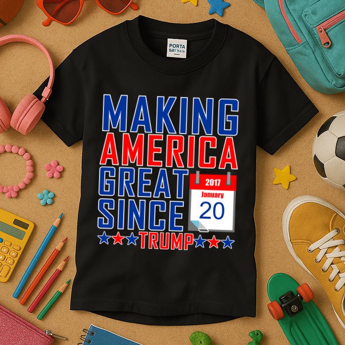Making America Great Since 2017 Trump Inauguration Day Kids T-Shirt