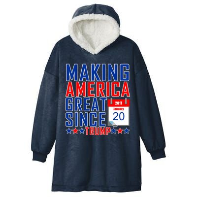 Making America Great Since 2017 Trump Inauguration Day Hooded Wearable Blanket