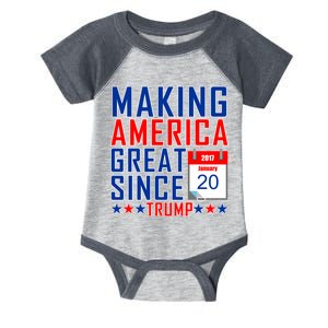 Making America Great Since 2017 Trump Inauguration Day Infant Baby Jersey Bodysuit