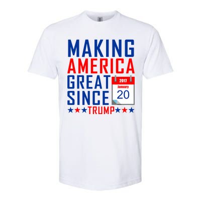 Making America Great Since 2017 Trump Inauguration Day Softstyle® CVC T-Shirt