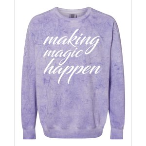 Making Magic Happen Colorblast Crewneck Sweatshirt