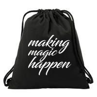Making Magic Happen Drawstring Bag