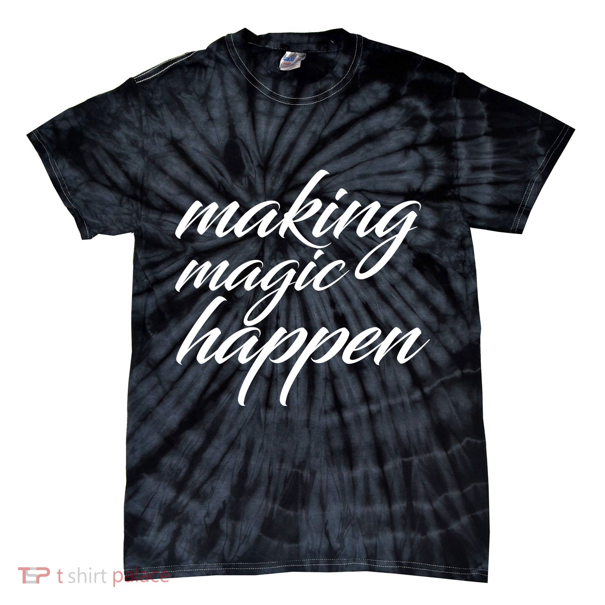 Making Magic Happen Tie-Dye T-Shirt