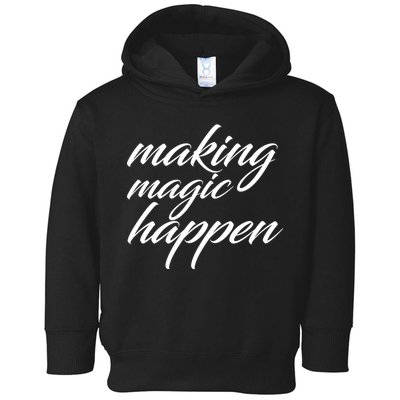 Making Magic Happen Toddler Hoodie