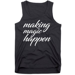 Making Magic Happen Tank Top