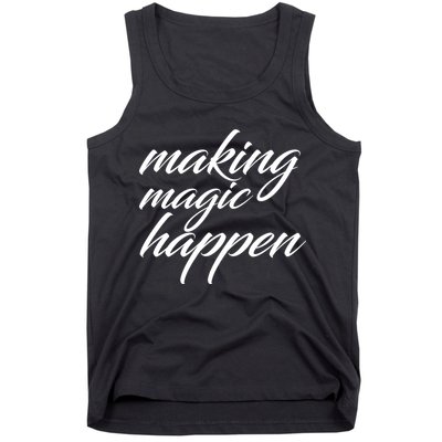 Making Magic Happen Tank Top