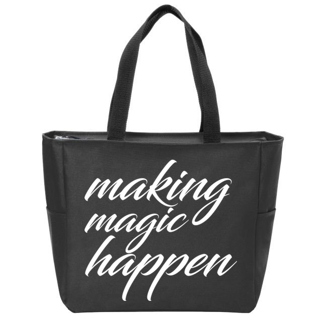 Making Magic Happen Zip Tote Bag