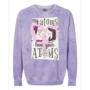 My Atoms Love Your Atoms Science Couple Colorblast Crewneck Sweatshirt