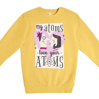 My Atoms Love Your Atoms Science Couple Premium Crewneck Sweatshirt