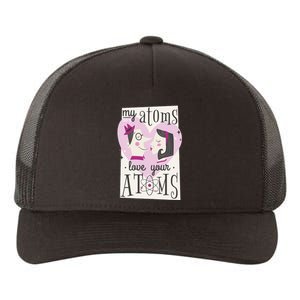 My Atoms Love Your Atoms Science Couple Yupoong Adult 5-Panel Trucker Hat