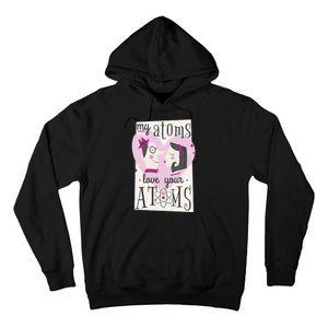 My Atoms Love Your Atoms Science Couple Hoodie