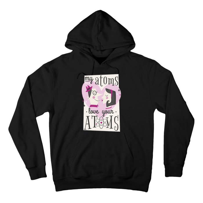 My Atoms Love Your Atoms Science Couple Hoodie