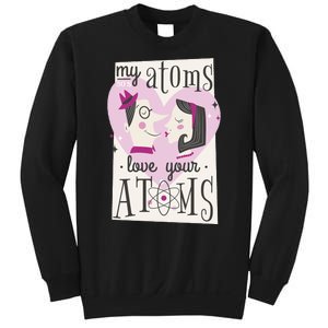 My Atoms Love Your Atoms Science Couple Sweatshirt