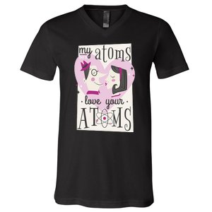 My Atoms Love Your Atoms Science Couple V-Neck T-Shirt