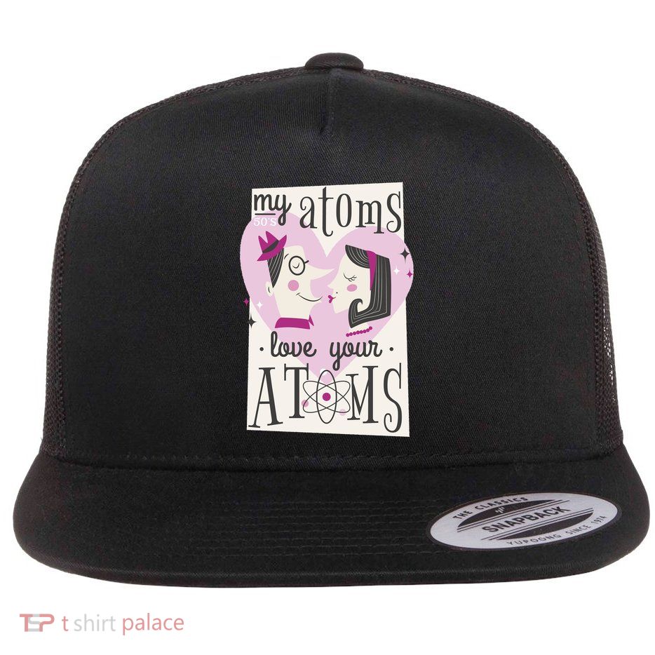 My Atoms Love Your Atoms Science Couple Flatbill Hat