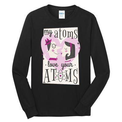 My Atoms Love Your Atoms Science Couple Tall Long Sleeve T-Shirt